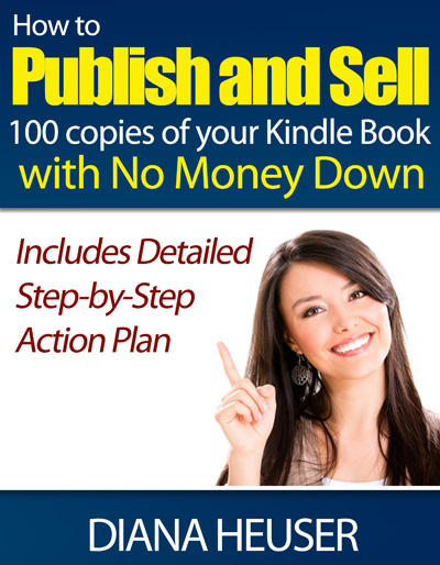 How To Publish and Sell 100 Copies of your Kindle Book with No Money Down