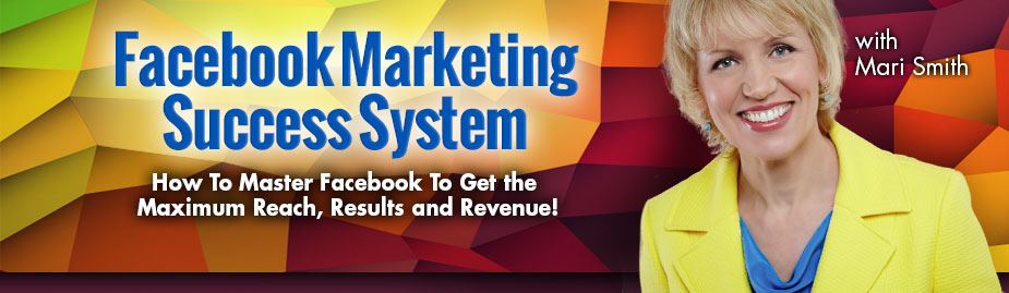 Facebook Marketing Success System – Mari Smith and Dennies Yu