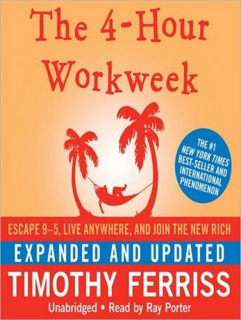 Timothy Ferriss - The 4-Hour Workweek Expanded and Updated Edition